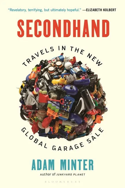 Secondhand: Travels in the New Global Garage Sale - Paperback