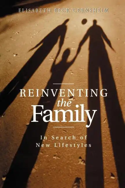 Reinventing the Family - Paperback