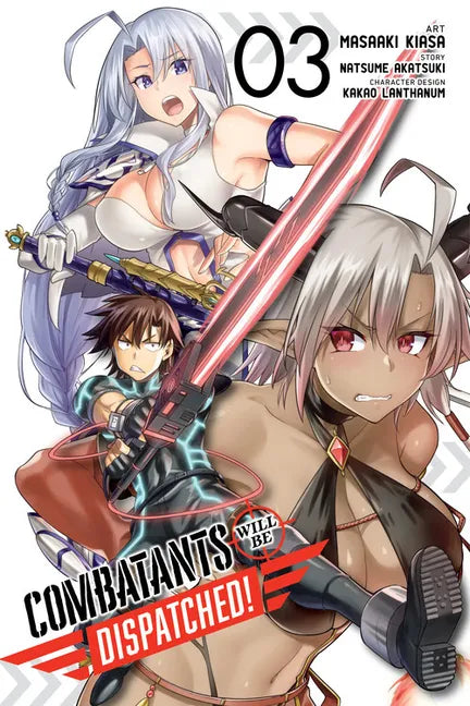 Combatants Will Be Dispatched!, Vol. 3 (Manga): Volume 3 - Paperback
