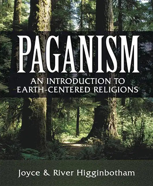 Paganism: An Introduction to Earth-Centered Religions - Paperback