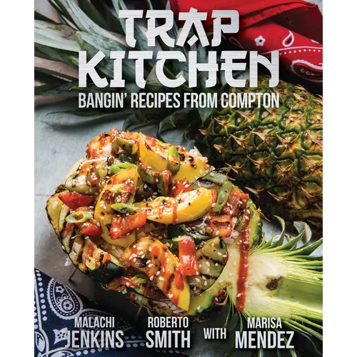 Trap Kitchen: Bangin' Recipes from Compton - Paperback
