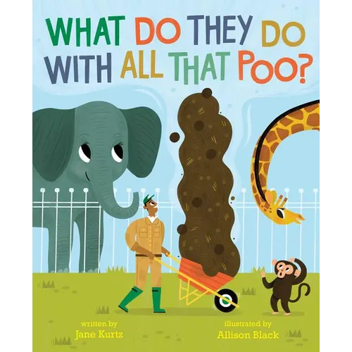 What Do They Do with All That Poo? - Hardcover