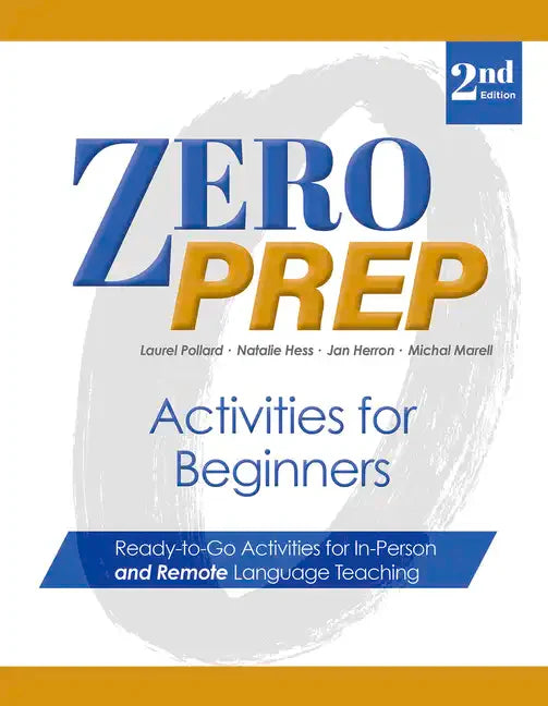 Zero Prep Activities for Beginners: Ready-To-Go Activities for In-Person and Remote Language Teaching - Paperback