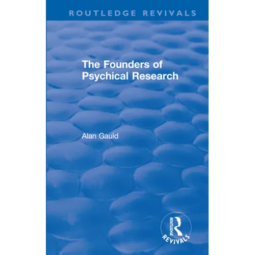 The Founders of Psychical Research - Paperback