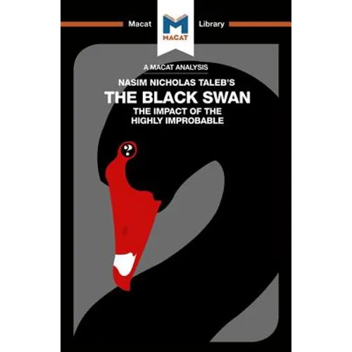 An Analysis of Nassim Nicholas Taleb's The Black Swan: The Impact of the Highly Improbable - Paperback