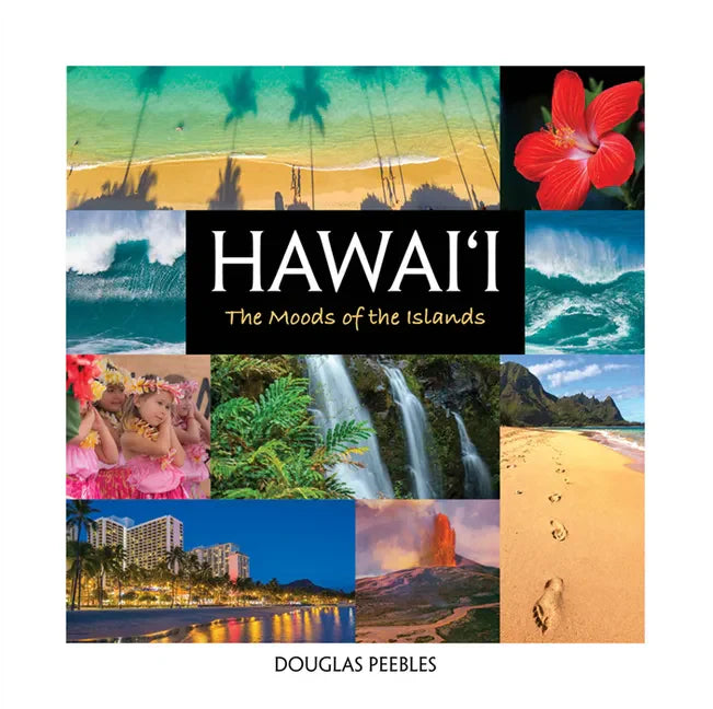 Hawaii: The Moods of the Islands - Hardcover