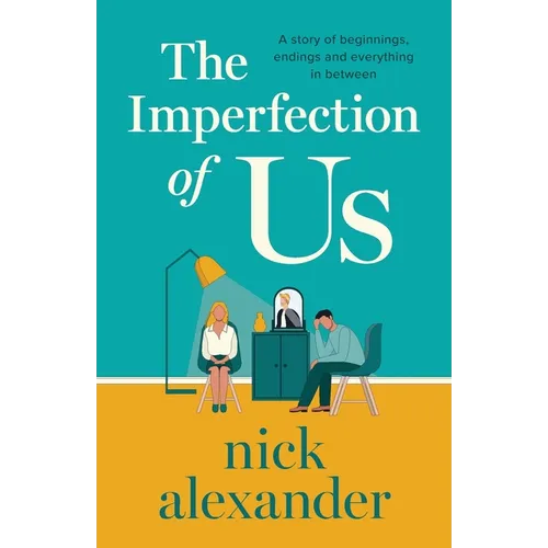 The Imperfection of Us: A story of beginnings, endings and everything in between - Paperback