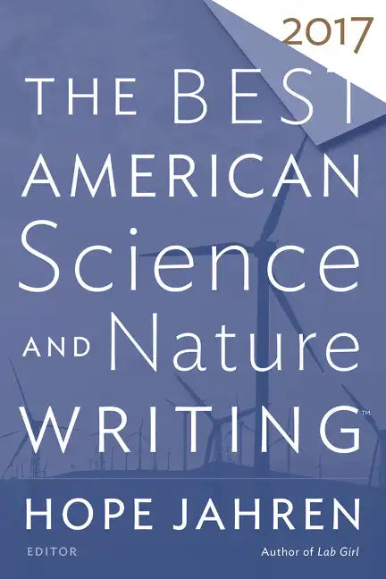 The Best American Science and Nature Writing 2017 - Paperback