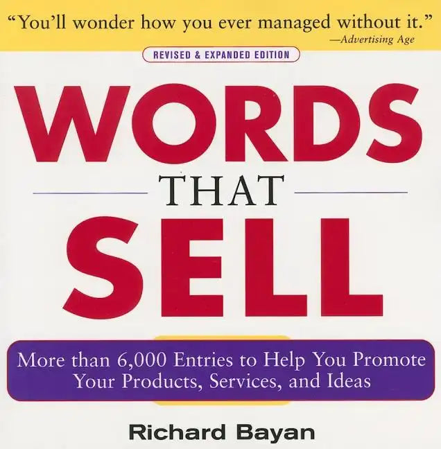 Words That Sell, Revised and Expanded Edition: The Thesaurus to Help You Promote Your Products, Services, and Ideas - Paperback