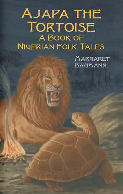 Ajapa the Tortoise: A Book of Nigerian Folk Tales - Paperback