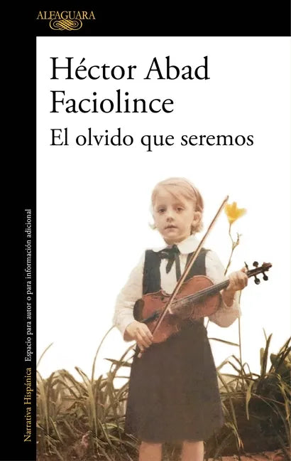 El Olvido Que Seremos / Memories of My Father - Paperback