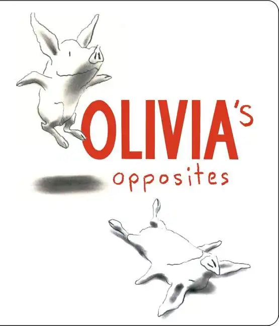 Olivia's Opposites - Board Book