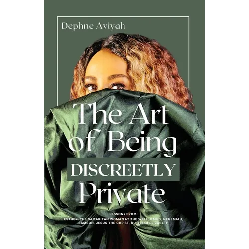 The Art of Being Discreetly Private - Paperback