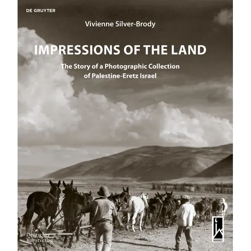 Impressions of the Land: The Story of a Photographic Collection of Palestine-Eretz Israel - Paperback