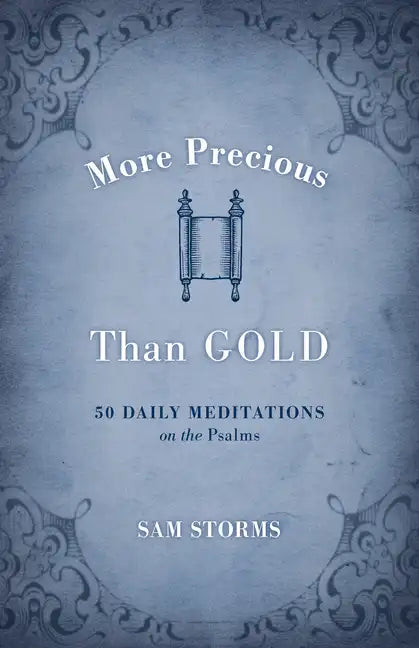 More Precious Than Gold: 50 Daily Meditations on the Psalms - Paperback