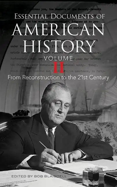 Essential Documents of American History, Volume II: From Reconstruction to the Twenty-First Century - Paperback