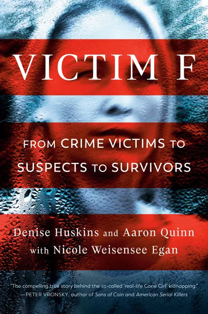 Victim F: From Crime Victims to Suspects to Survivors - Hardcover