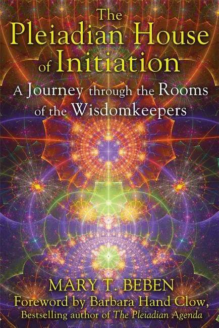 The Pleiadian House of Initiation: A Journey Through the Rooms of the Wisdomkeepers - Paperback