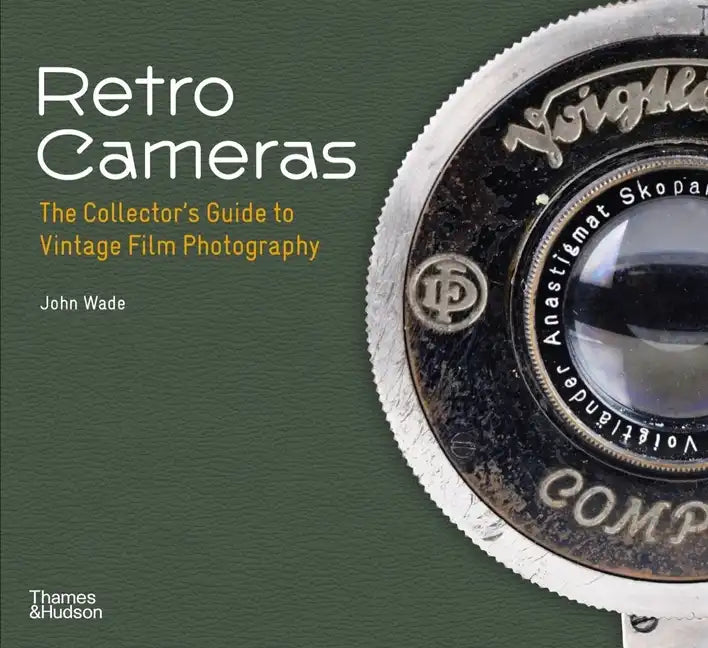 Retro Cameras: The Collector's Guide to Vintage Film Photography - Paperback