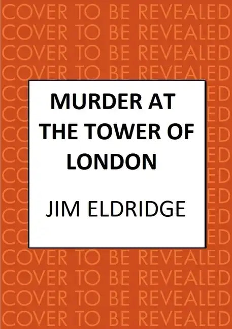Murder at the Tower of London: The Thrilling Historical Whodunnit - Hardcover