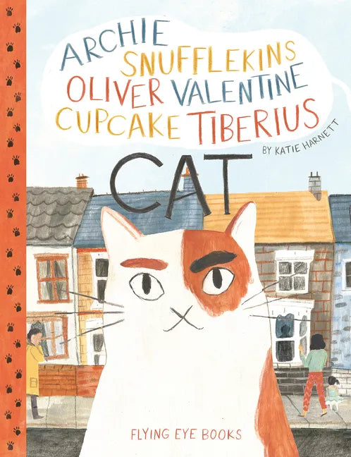 Archie Snufflekins Oliver Valentine Cupcake Tiberius Cat - Hardcover