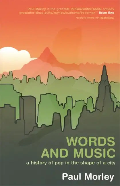 Words and Music: A History of Pop in the Shape of a City - Paperback