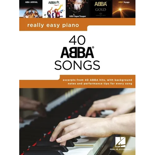 Really Easy Piano: 40 Abba Songs - Includes Background Notes and Performance Tips for Every Song! - Paperback