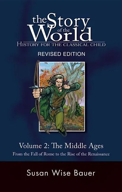 Story of the World, Vol. 2: History for the Classical Child: The Middle Ages - Paperback