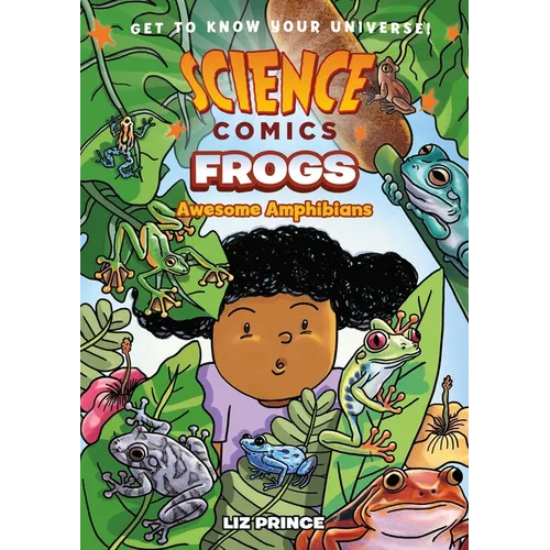 Science Comics: Frogs: Awesome Amphibians - Hardcover