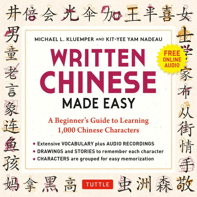 Written Chinese Made Easy: A Beginner's Guide to Learning 1,000 Chinese Characters (Online Audio) - Paperback