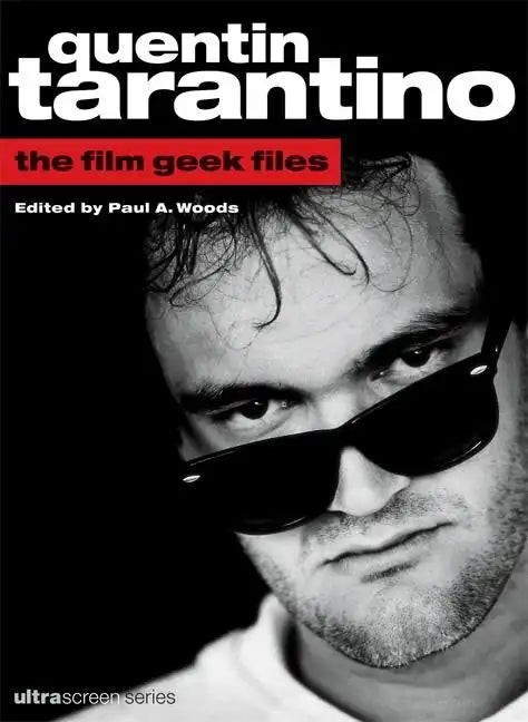 Quentin Tarantino: The Film Geek Files - Paperback