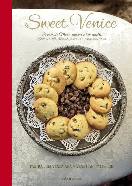 Sweet Venice: Venetian Patisserie - Hardcover