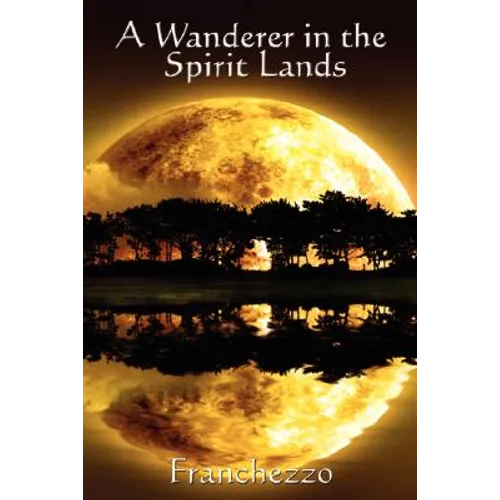 A Wanderer in the Spirit Lands - Paperback