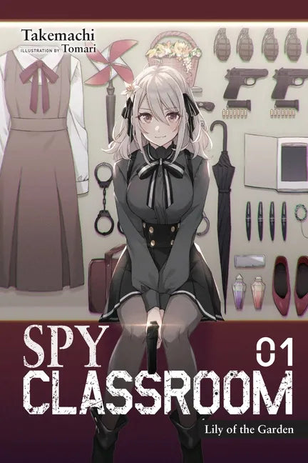 Spy Classroom, Vol. 1 (Light Novel): Lily of the Garden Volume 1 - Paperback
