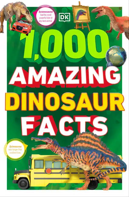 1,000 Amazing Dinosaurs Facts: Unbelievable Facts about Dinosaurs - Paperback