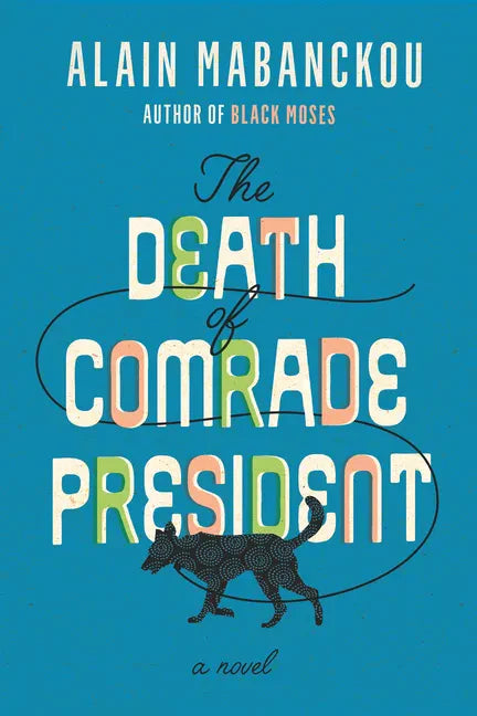 The Death of Comrade President - Hardcover