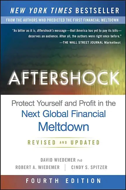 Aftershock: Protect Yourself and Profit in the Next Global Financial Meltdown - Hardcover