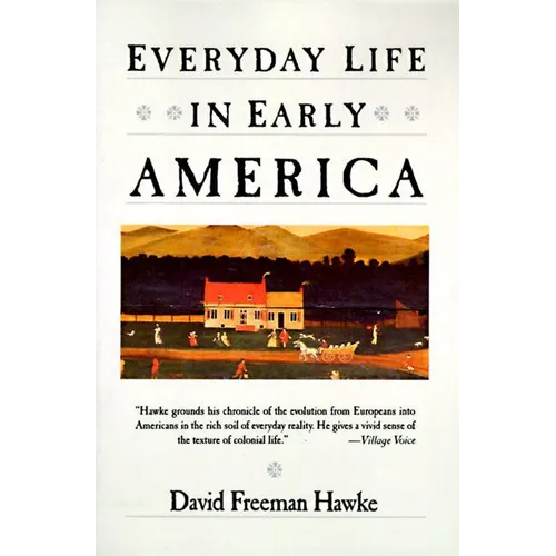 Everyday Life in Early America - Paperback