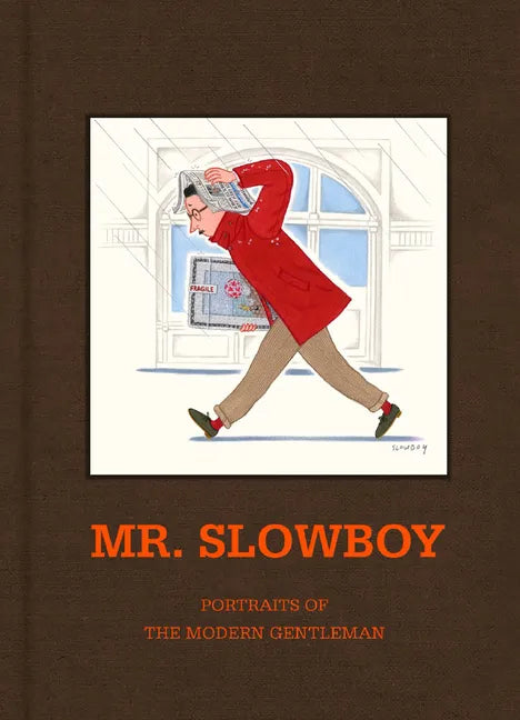 Slowboy: Portraits of the Modern Gentleman - Hardcover