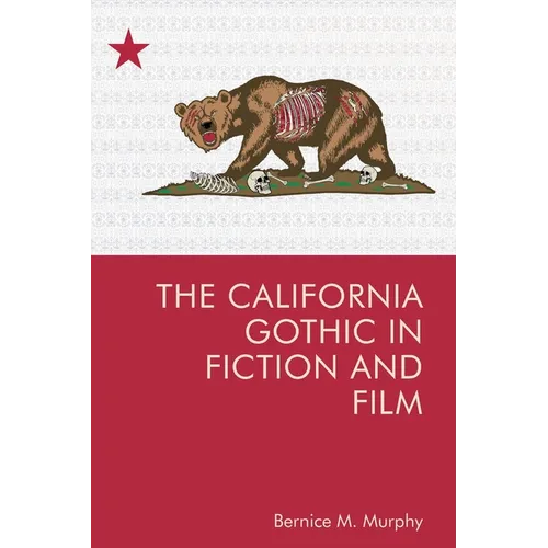 The California Gothic in Fiction and Film - Paperback