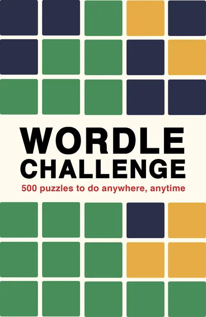 Wordle Challenge: 500 Puzzles to Do Anywhere, Anytime - Paperback