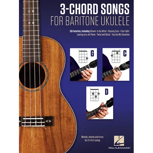 3-Chord Songs for Baritone Ukulele (G-C-D): Melody, Chords and Lyrics for D-G-B-E Tuning - Paperback