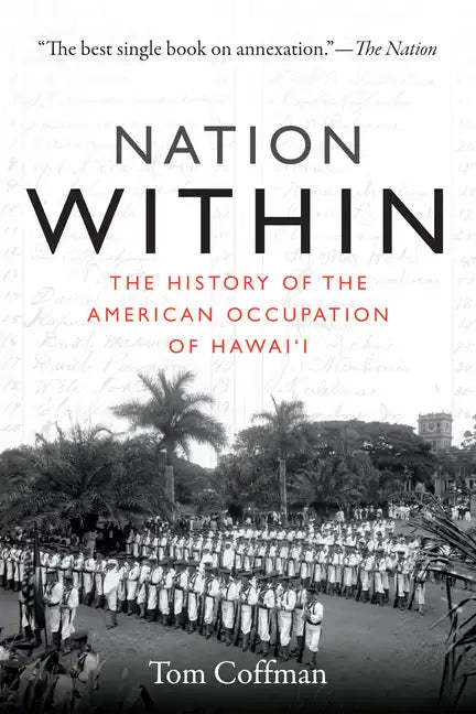 Nation Within: The History of the American Occupation of Hawai'i - Paperback