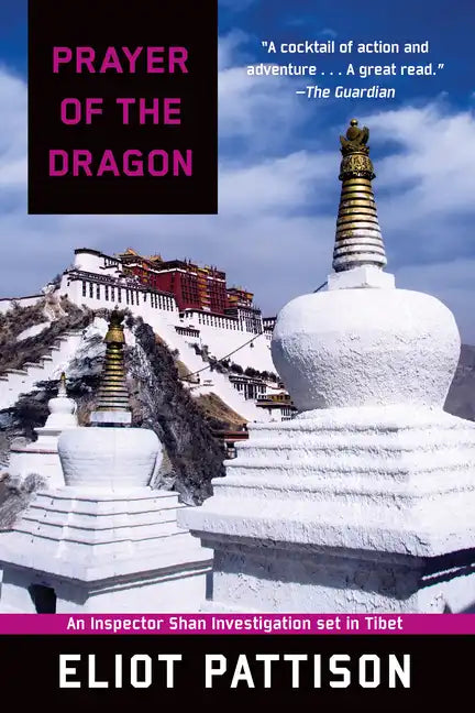 Prayer of the Dragon: An Inspector Shan Investigation Set in Tibet - Paperback