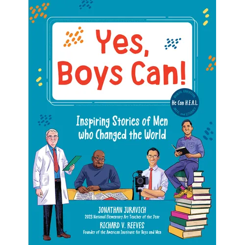 Yes, Boys Can!: Inspiring Stories of Men Who Changed the World - He Can H.E.A.L. - Hardcover