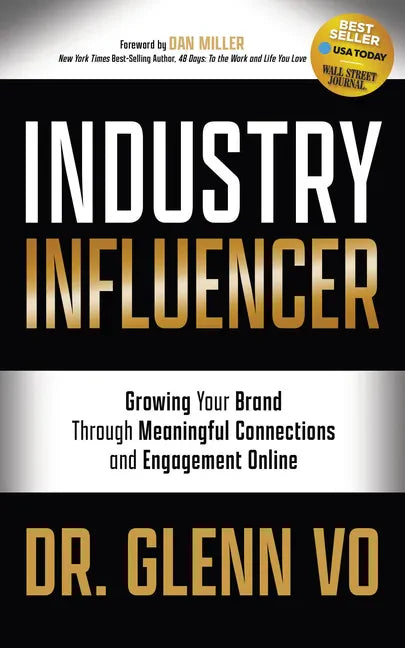 Industry Influencer: Growing Your Brand Through Meaningful Connections and Engagement Online - Paperback