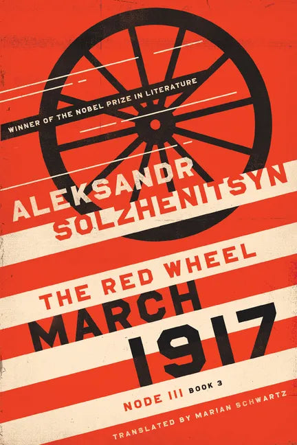 March 1917: The Red Wheel, Node III, Book 3 - Hardcover
