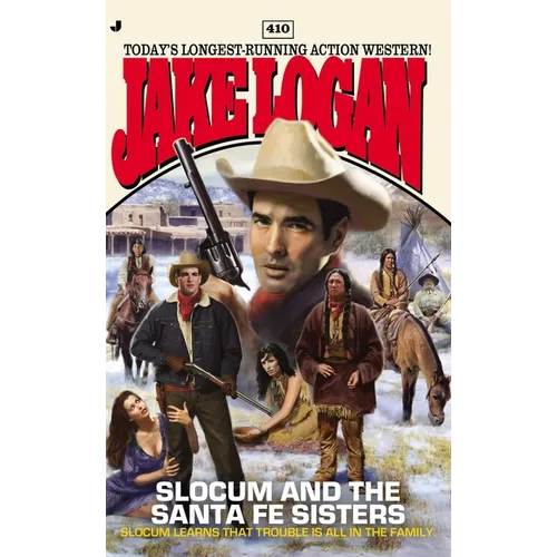 Slocum #410: Slocum and the Santa Fe Sisters - Paperback