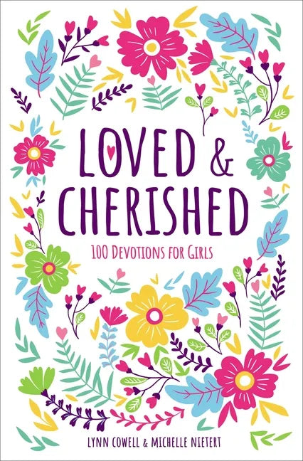 Loved and Cherished: 100 Devotions for Girls - Hardcover