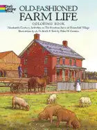 Old-Fashioned Farm Life Coloring Book: Nineteenth-Century Activities on the Firestone Farm at Greenfield Village - Paperback